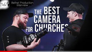 The Best Camera For Churches - Bethel Production