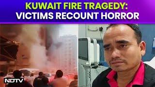 Kuwait Fire News  Kuwait Fire Tragedy Victims Recount Horror