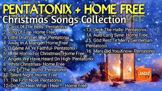 PENTATONIX + HOME FREE Christmas Songs Collection