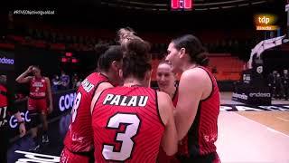 Copa de la Reina 2021 Final  Spar Girona-Valencia Basket