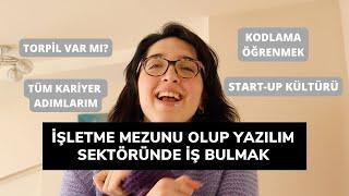 İşletme Bölümü Okuyup Yazılım Sektöründe Çalışmak‍