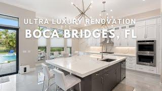 Ultra Luxury Renovation In Boca Bridges Florida