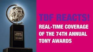 TDF Reacts Real-time coverage of the 74th annual Tony Awards