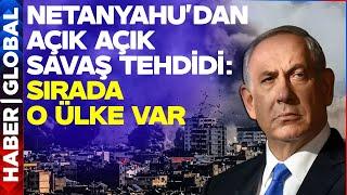 SON DAKİKA Netanyahu Açık Açık Söyledi Sırada O Ülke ile Savaş Var