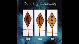 Destiny Dreaming - Water Breaks Stone {Full Album}