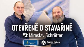 Otevřeně o stavařině #3 Miroslav Schrötter - Zateplením PIRem zvýším hodnotu domu o 15 milionu.