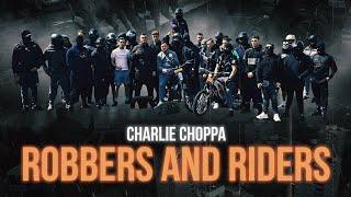 CHARLIE CHOPPA - ROBBERS AND RIDERS DONK REMIX