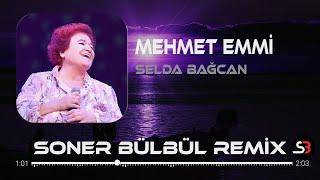 Selda Bağcan - Mehmet Emmi  Soner Bülbül Remix  Tiktok Remix 2023 