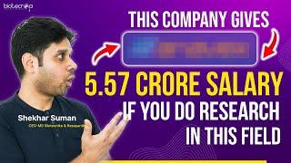 This Company Gives 5.57crore Salary If You Do Research in this Field