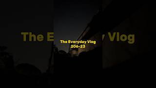 The Everyday Vlog- 206