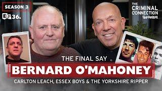 Bernard OMahoney THE FINAL SAY Carlton Leach Essex Boys Yorkshire Ripper & MORE