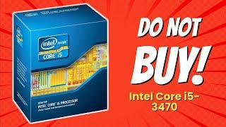 Intel Core i5-3470  6 Shocking Reasons NOT to Buy 