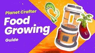 The Complete Guide to Growing Food in the Planet Crafter - Planet Crafter Guide