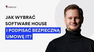 Jak WYBRAĆ Software House i podpisać BEZPIECZNĄ umowę IT