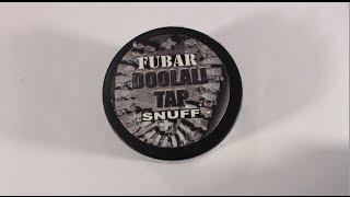 FUBAR Doolali Tap - Nasal Snuff Review