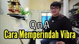 QnA Cara Memperindah Vibra dalam Bernyanyi