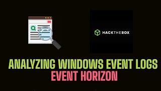 Analyzing a Compromised Windows With Windows Event Logs  CTF Walkthrough