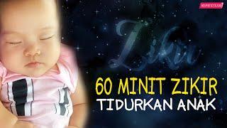 Zikir Tidurkan Anak Menangis Lullaby For Babies