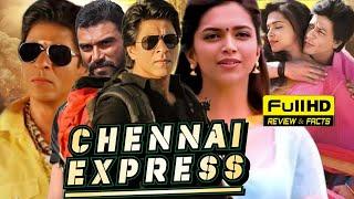 Chennai Express Full Movie  Shah Rukh Khan  Deepika Padukone  Review &  Facts