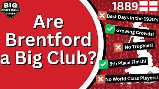 Are BRENTFORD  a Big Club? Or are they the Smallest Club in the Premier League?