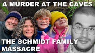 A Murder At The Caves  The Schmidt Family Massacre