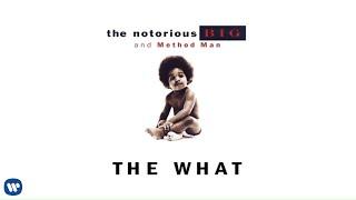 The Notorious B.I.G. - The What feat. Method Man Official Audio
