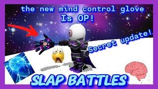 SLAP BATTLES HOW TO GET THE MIND CONTROL GLOVE SECRET UPDATE 0 ROBUX No Hacks NOT CLICKBAIT