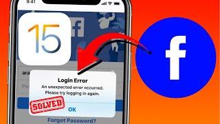 Facebook Login Error An Unexpected Error Occurred iOS 15  Please Try Logging In Again iPhone 2022