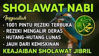 REZEKI DATANG TANPA HENTI SHOLAWAT JIBRIL PEMBUKA PINTU REZEKI SHOLAWAT NABI MUHAMMAD SAW