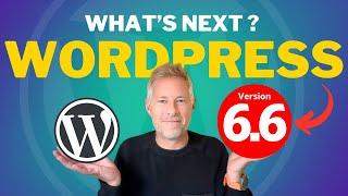 WordPress 6.6 - Huge Game-Changing Features Are Finally Here