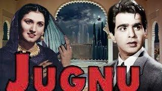 Jugnu  Full Movie  Best Hit Of Legend Dilip Kumar