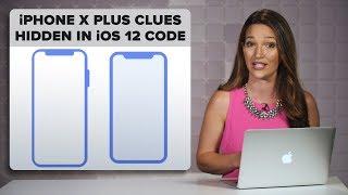 iPhone X Plus clues may hide in iOS 12 code  The Apple Core