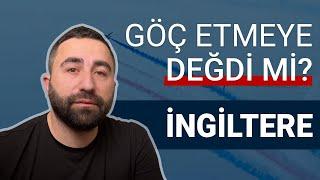 İngilterede Yaşam  İngiltereye göç etmeye değdi mi?