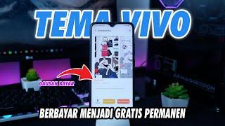 Cara Menjadikan Tema Berbayar Menjadi Gratis dan Permanen Terbaru - Tema Vivo