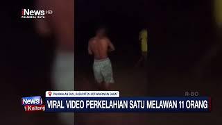 PANGKALAN BUN VIRAL VIDEO PERKELAHIAN SATU MELAWAN 11 ORANG