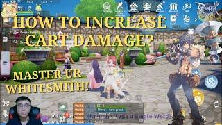 HOW TO INCREASE CART DAMAGE ? MASTERSMITHWHITESMITH LV70+ TIPS - Ragnarok Origin Global