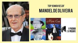 Manoel de Oliveira   Top Movies by Manoel de Oliveira Movies Directed by  Manoel de Oliveira