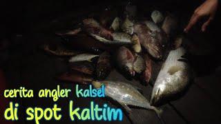 ANGLER KALSEL PUNYA CERITA SPOT KALTIM