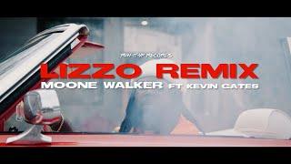MOONE WALKER FEAT. KEVIN GATES- LIZZO REMIX OFFICIAL VIDEO