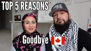 WE ARE LEAVING CANADA & HERES WHY.