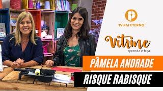 Vitrine Aprenda e Faça  Risque Rabisque com Pâmela Andrade