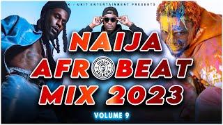 AFROBEAT MIX 2023 VOL.9 BY DJ KELDEN - RUGER BURNA BOY BLAQBONEZ KIZZ DANIEL ASAKE AYRA STARR