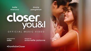 Closeup presents Closer You & I performed by Adie featuring DonBelle #DareToGetCloser