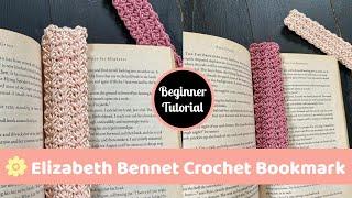 Crochet Bookmark How to Crochet the Elizabeth Bennet Bookmark - Complete Beginner Tutorial