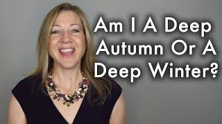 Q&A - Am I A Deep Autumn or Deep Winter?