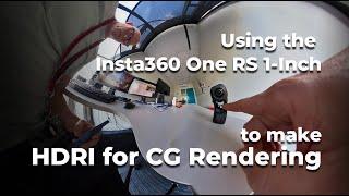 Making an HDRI with the Insta360 One RS 1-Inch Edition for rendering CG