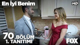 En İyi Benim 70. Bölüm 1.Tanıtımı