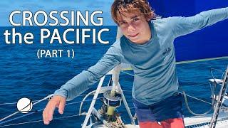 CROSSING the PACIFIC Part 1 Family of 4 embarks on 4000 MILE SAIL w NO LAND IN SIGHT Ep. 47