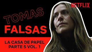 Tomas falsas de LA CASA DE PAPEL P5 Vol. 1  Netflix España