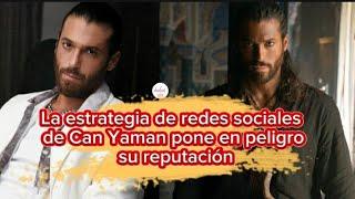 La estrategia de redes sociales de Can Yaman pone en peligro su reputación #canyaman #canyamannews